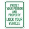 Signmission Protect Your Person and Property Lock Your Vehicle Rust Proof Parking, A-1824-23233 A-1824-23233 - alternate 1
